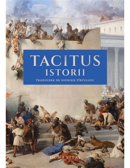 Istorii - Cornelius Tacitus | Editura Humanitas