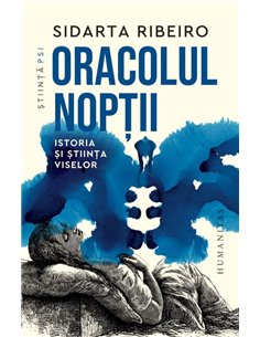 Oracolul noptii. Istoria si stiinta viselor - Sidarta Ribeiro | Editura Humanitas