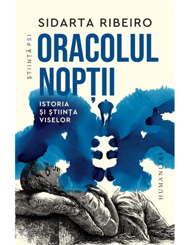 Oracolul noptii. Istoria si stiinta viselor - Sidarta Ribeiro | Editura Humanitas