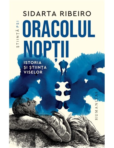 Oracolul noptii. Istoria si stiinta viselor - Sidarta Ribeiro | Editura Humanitas