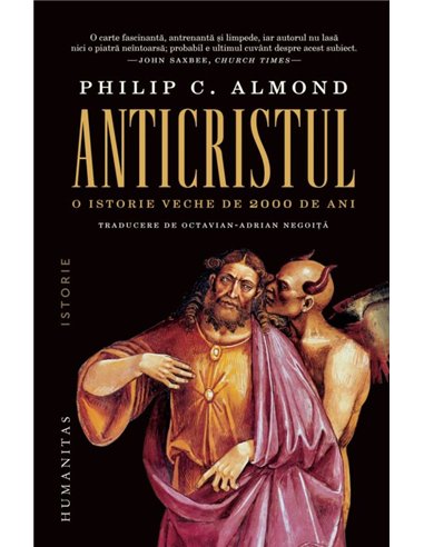 Anticristul. O istorie veche de 2000 de ani - Philip Almond | Editura Humanitas