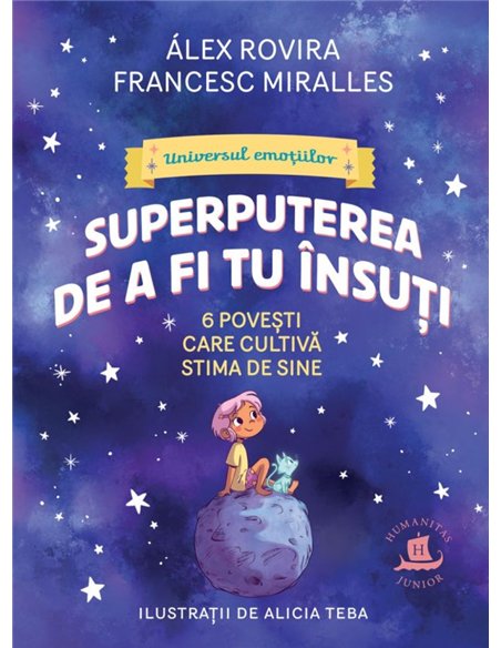 Superputerea de a fi tu insuti. 6 povesti care cultiva stima de sine - Alex Rovira | Editura Humanitas