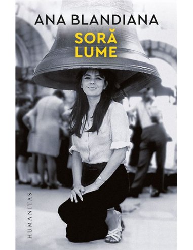 Sora lume - Ana Blandiana | Editura Humanitas