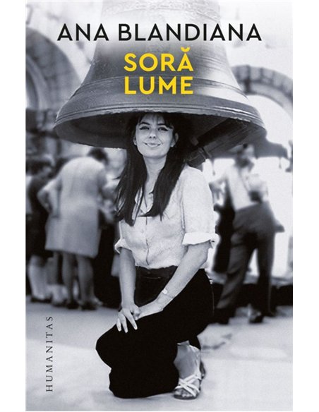 Sora lume - Ana Blandiana | Editura Humanitas