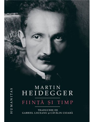 Fiinta si timp - Martin Heidegger | Editura Humanitas