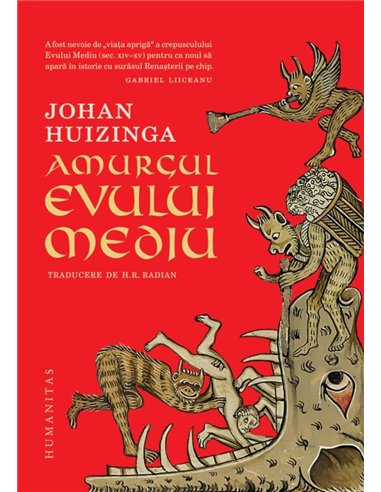 Amurgul Evului Mediu - Johan Huizinga | Editura Humanitas