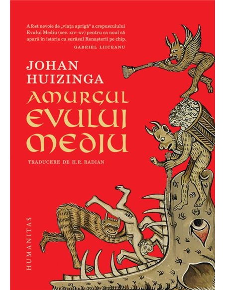 Amurgul Evului Mediu - Johan Huizinga | Editura Humanitas