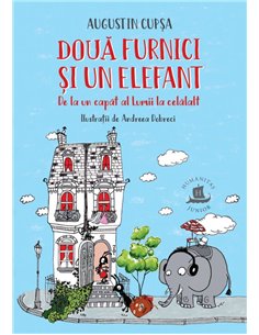 Doua furnici si un elefant - Augustin Cupsa - | Humanitas