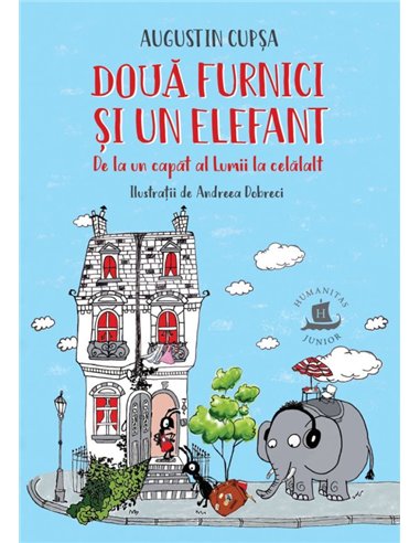 Doua furnici si un elefant - Augustin Cupsa - | Humanitas