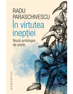 In virtutea ineptiei - Radu Paraschivescu - | Humanitas
