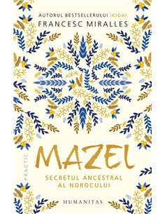 Mazel.Secretul ancestral al norocului - Francescmiralles | Humanitas