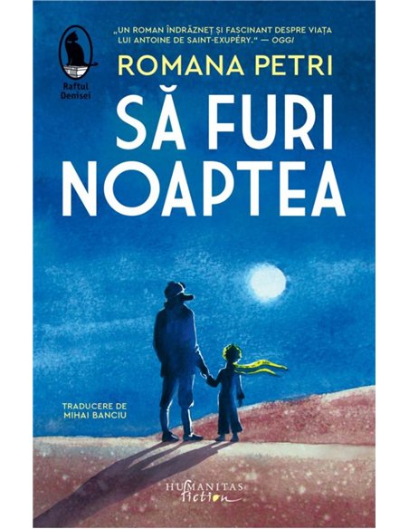 Sa furi noaptea - Romanapetri | Humanitas