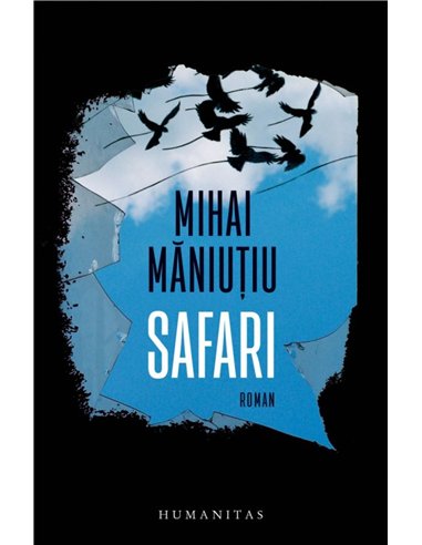 Safari - Mihai Maniutiu | Humanitas