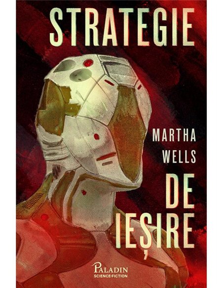 Strategie de iesire - Martha Wells | Paladin [cartonata]