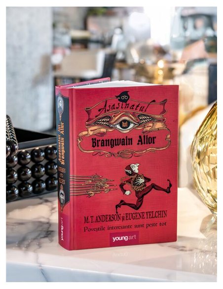 Asasinatul lui Brangwain Alior - M. T. Anderson, Eugene Yelchin | Young Art [cartonata]