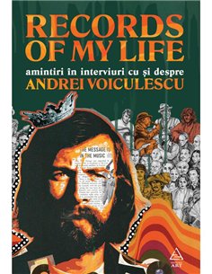 Records of my life. Amintiri in interviuri cu si despre Andrei Voiculescu - Andrei Voiculescu | Editura Art [necartonata]