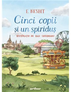 Cinci copii si un spiridus - Edith Nesbit | Arthur [cartonata]