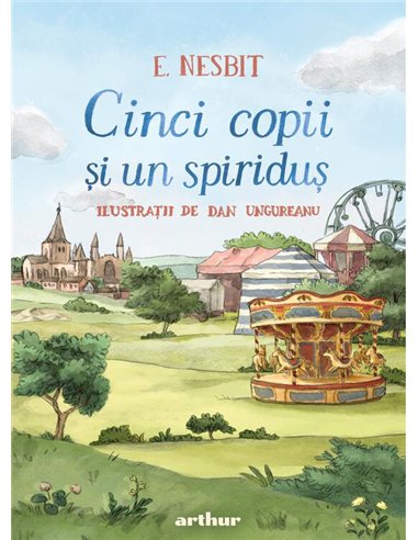 Cinci copii si un spiridus - Edith Nesbit | Arthur [cartonata]