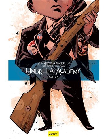 Umbrella Academy. Volumul doi: Dallas - Gerard Way | Grafic [cartonata]