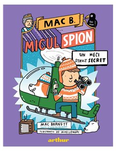 Mac B.: Micul spion (3): Un meci strict secret - Mac Barnett | Arthur [cartonata]