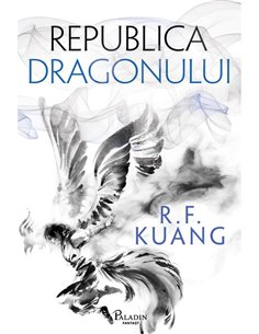 Republica Dragonului - R.F. Kuang | Paladin [cartonata]