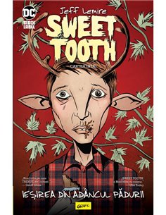 Sweet Tooth Vol 1 Iesirea din adancul padurii - Jeff Lemire | Editura Art [cartonata]