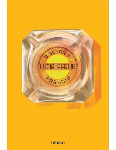 O seara in Paradis - Lucia Berlin | Editura Art [necartonata]
