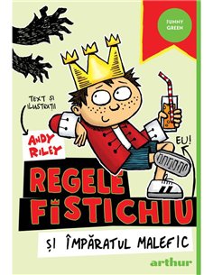 Regele Fistichiu si Imparatul Malefic Vol 1 - Andy Riley | Arthur [necartonata]