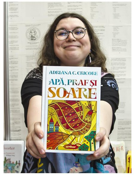 Apa, praf si soare - Adriana C. Grigore | Arthur [cartonata]