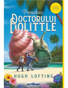 Povestea doctorului Dolittle - Hugh Lofting | Arthur [necartonata]