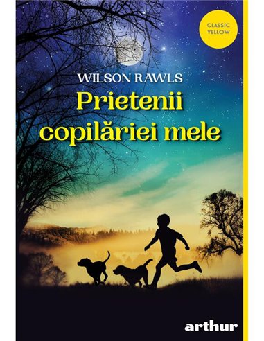 Prietenii copilariei mele - Wilson Rawls | Arthur [cartonata]