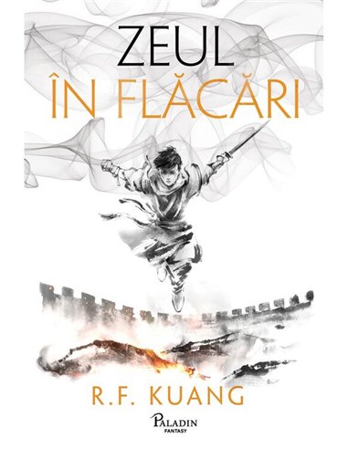 Zeul in flacari - R.F. Kuang | Paladin [cartonata]