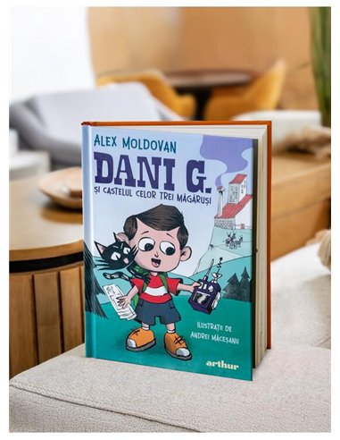 Dani G. si castelul celor trei magarusi - Alex Moldovan | Arthur [cartonata]