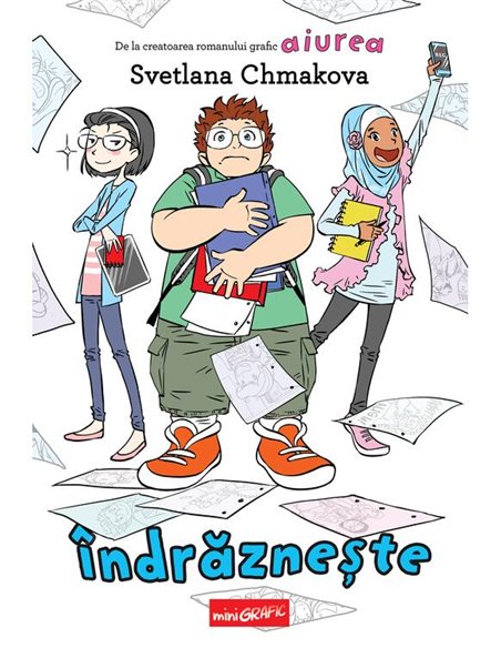 Indrazneste - Svetlana Chmakova | Grafic [cartonata]