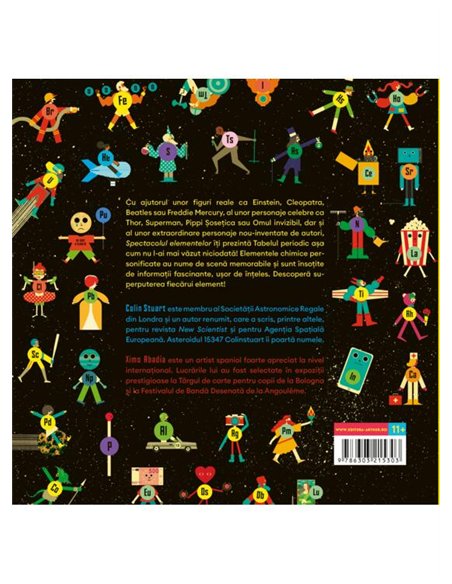 Spectacolul elementelor. Tabelul periodic personificat - Colin Stuart, Ximo Abadia | Arthur [cartonata]