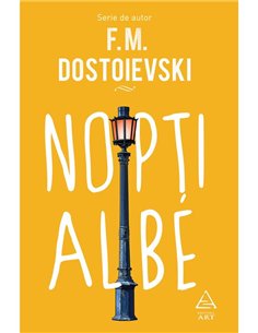 Nopti albe - F. M. Dostoievski | Editura Art [cartonata]