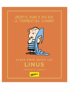 PEANUTS. Ghiduri pentru viata. Viata prin ochii lui Linus - Charles M. Schulz | Grafic [cartonata]