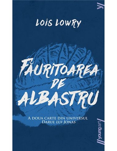 Fauritoarea de albastru - Lois Lowry | Young Art [necartonata]