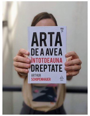 Arta de a avea intotdeauna dreptate - Arthur Schopenhauer | Editura Art [cartonata]
