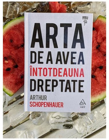Arta de a avea intotdeauna dreptate - Arthur Schopenhauer | Editura Art [cartonata]