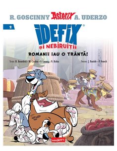 Idefix si Nebiruitii Vol 2. Romanii iau o tranta! - Rene Goscinny, Albert Uderzo | Grafic [cartonata]