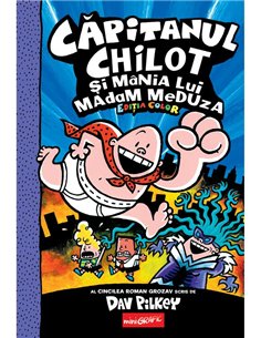 Capitanul Chilot si mania lui Madam Meduza Vol 5 - Dav Pilkey | Grafic [cartonata]