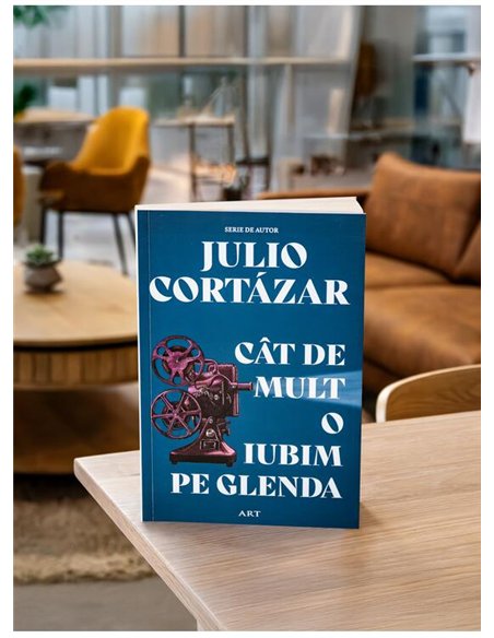 Cat de mult o iubim pe Glenda - Julio Cortazar | Editura Art [necartonata]