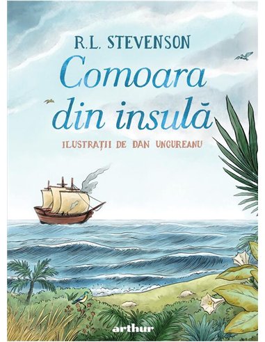 Comoara din insula - R.L. Stevenson | Arthur [cartonata]