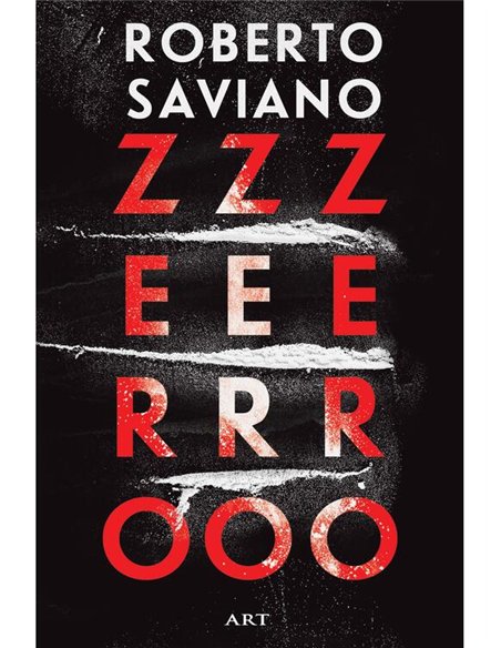 ZeroZeroZero - Roberto Saviano | Editura Art [necartonata]