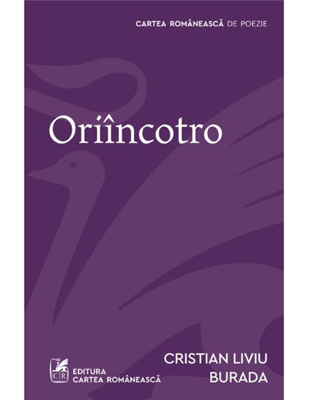 Oriincotro - Cristian Liviu Burada | Cartea Romaneasca [necartonata]