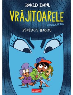 Vrajitoarele. Roman grafic - Roald Dahl, Penelope Bagieu | Grafic [cartonata]