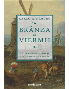 Branza si viermii - Carlo Ginzburg | Editura Art [necartonata]