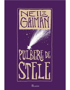 Pulbere de stele - Neil Gaiman | Paladin [cartonata] editie Paladin