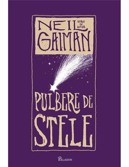 Pulbere de stele - Neil Gaiman | Paladin [cartonata] editie Paladin